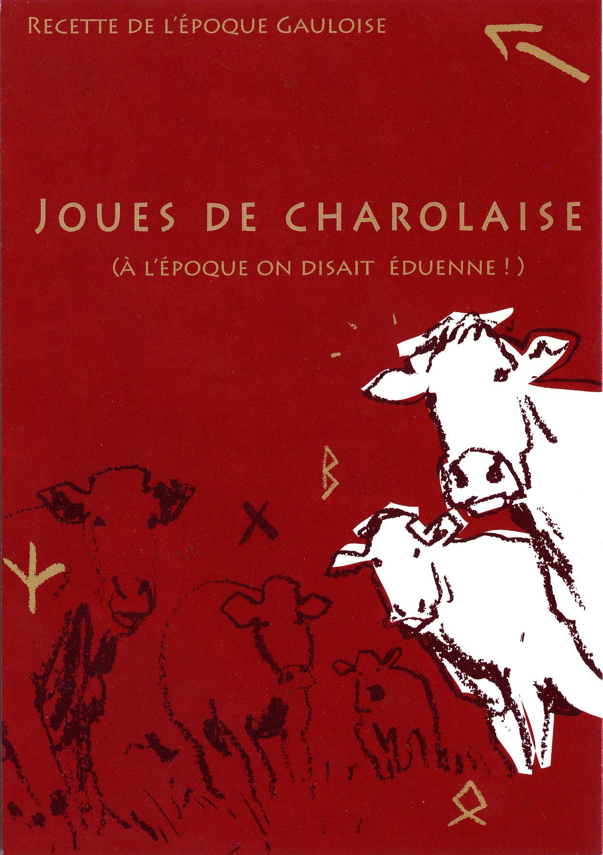 Recette de l'époque gauloise. Joues de charolaise (à l'époque on disait éduenne !).