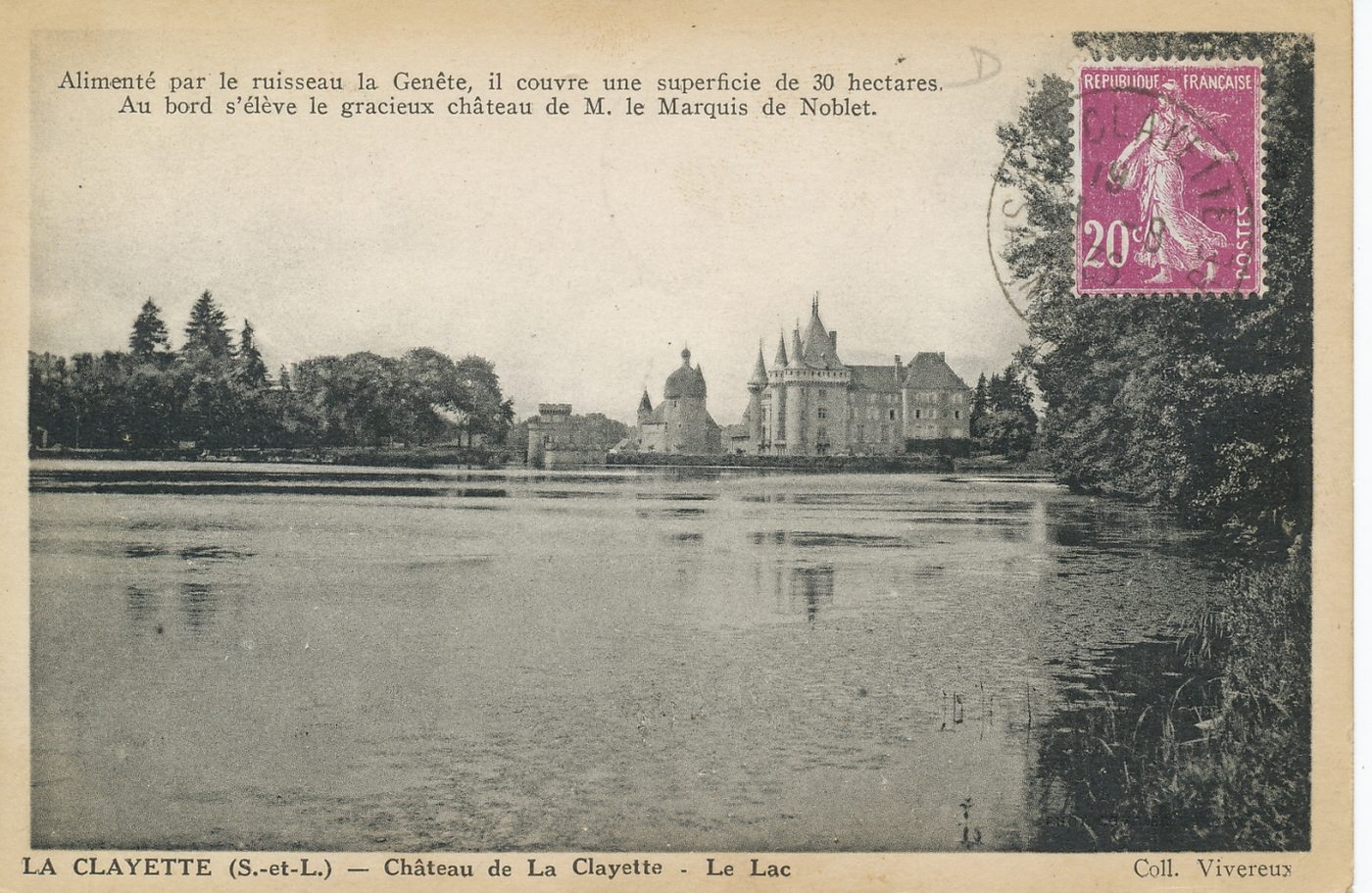 La Clayette. Château de la Clayette. Le lac. Alimenté par le ruisseau la Genête, il couvre une superficie de 30 hectares. Au bord s'élève le gracieux château de M. le marquis de Noblet.