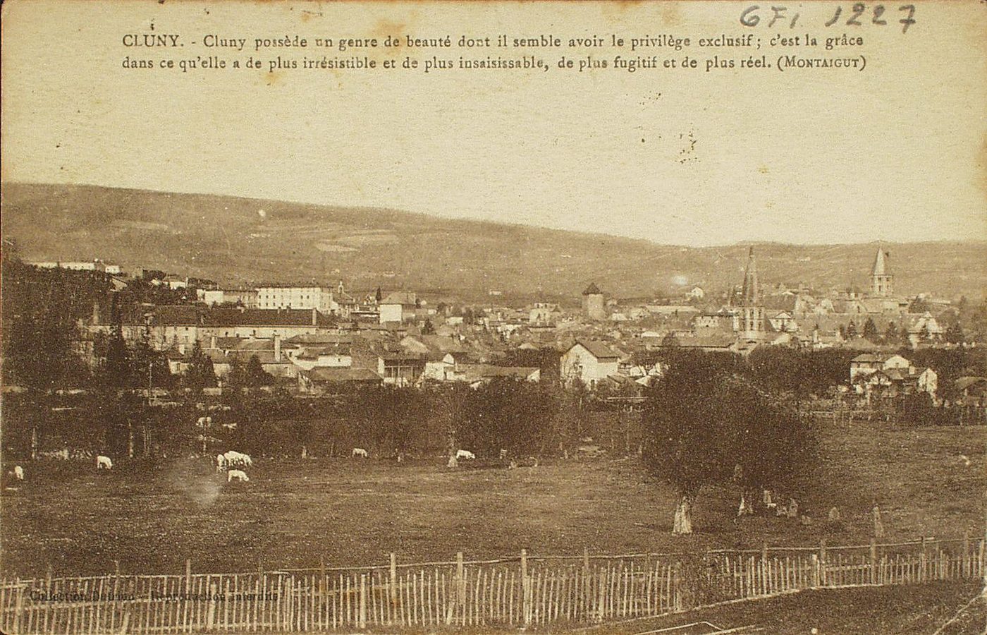 Cluny possède un genre de beauté dont il semble avoir le privilège exclusif ; c'est la grâce dans ce qu'elle a de plus irrésistible et de plus insaisissable, de plus fugitif et de plus réel (Montaigut).