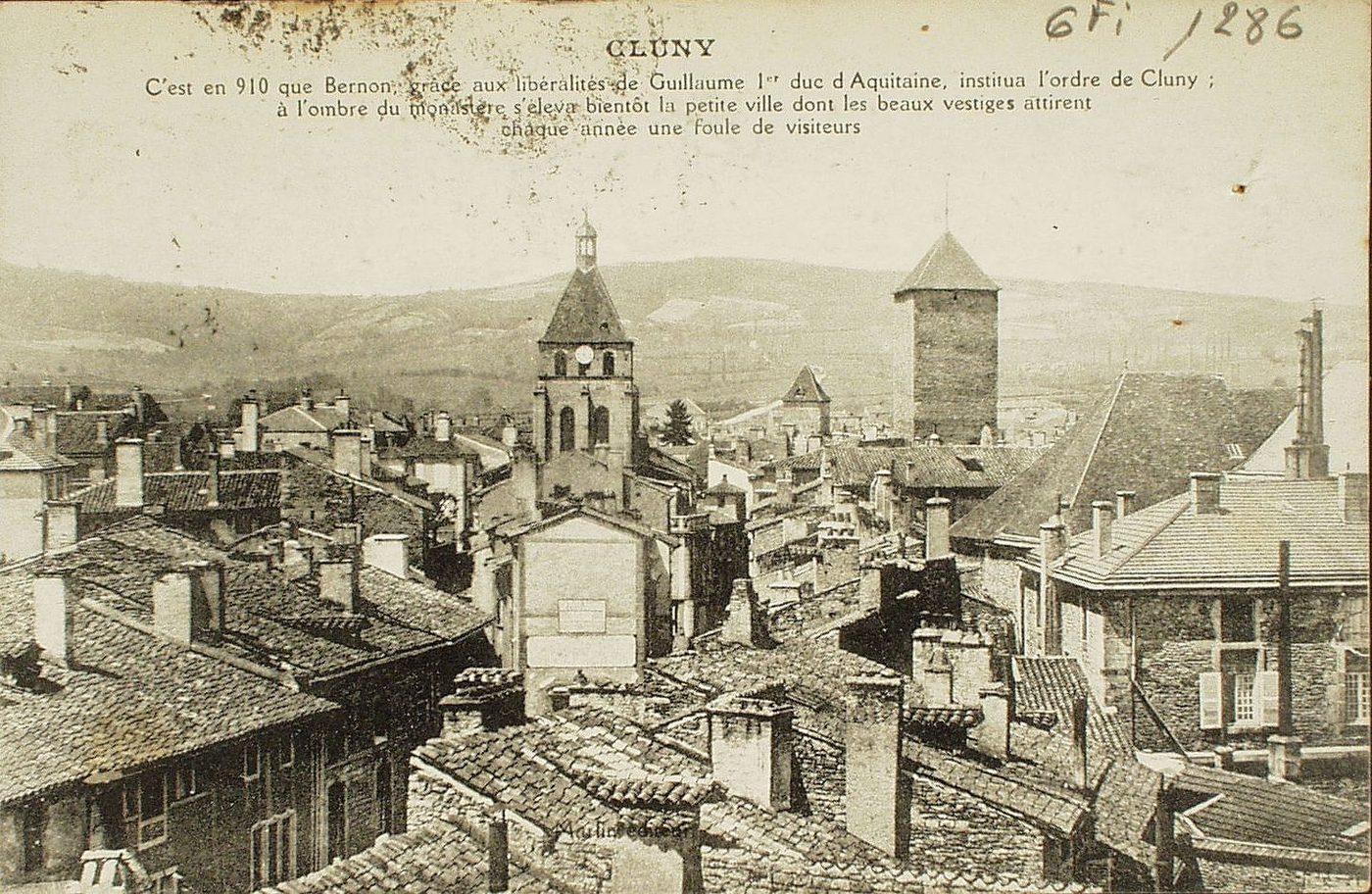 Cluny. C'est en 910 que Bernon grâce aux libéralités de Guillaume 1er duc d'Aquitaine, institua l'ordre de Cluny ; à l'ombre du monastère s'éleva bientôt la petite ville dont les beaux vestiges attirent chaque année une foule de visiteurs.