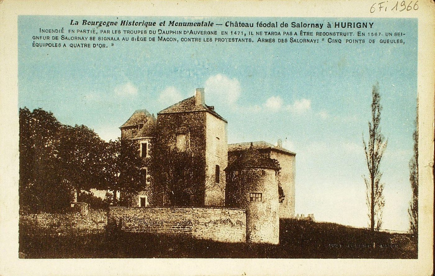 La Bourgogne historique et monumentale. Château féodal de Salornay à Hurigny. Incendié en partie par les troupes du dauphin d'Auvergne en 1471, il ne tarda pas à être reconstruit en 1567, un seigneur de Salornay se signala au siège de Mâcon, contre les protestants, armes des Salornay : "cinq points de gueules, équipoles à quatre d'or".