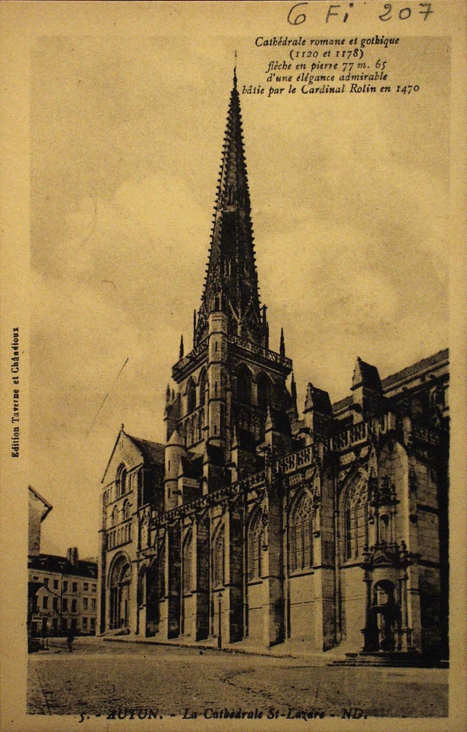 Autun. La cathédrale Saint-Lazare. Cathédrale romane et gothique (1120 et 1178) flèche en pierre 77m 65 d'une élégance admirable bâtie par le Cardinal Rolin en 1470.