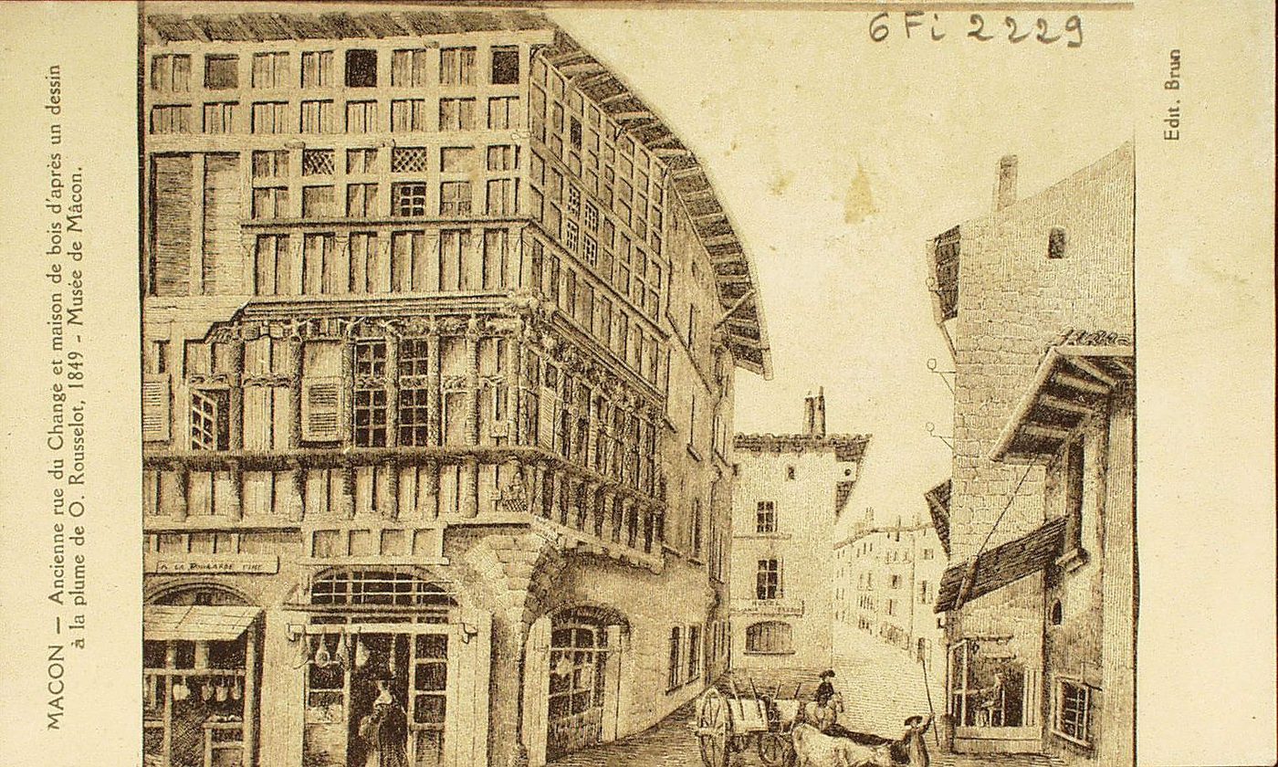 Mâcon. Ancienne rue du Change et maison de bois d'après un dessin à la plume de O. Rousselot, 1849. Musée de Mâcon.