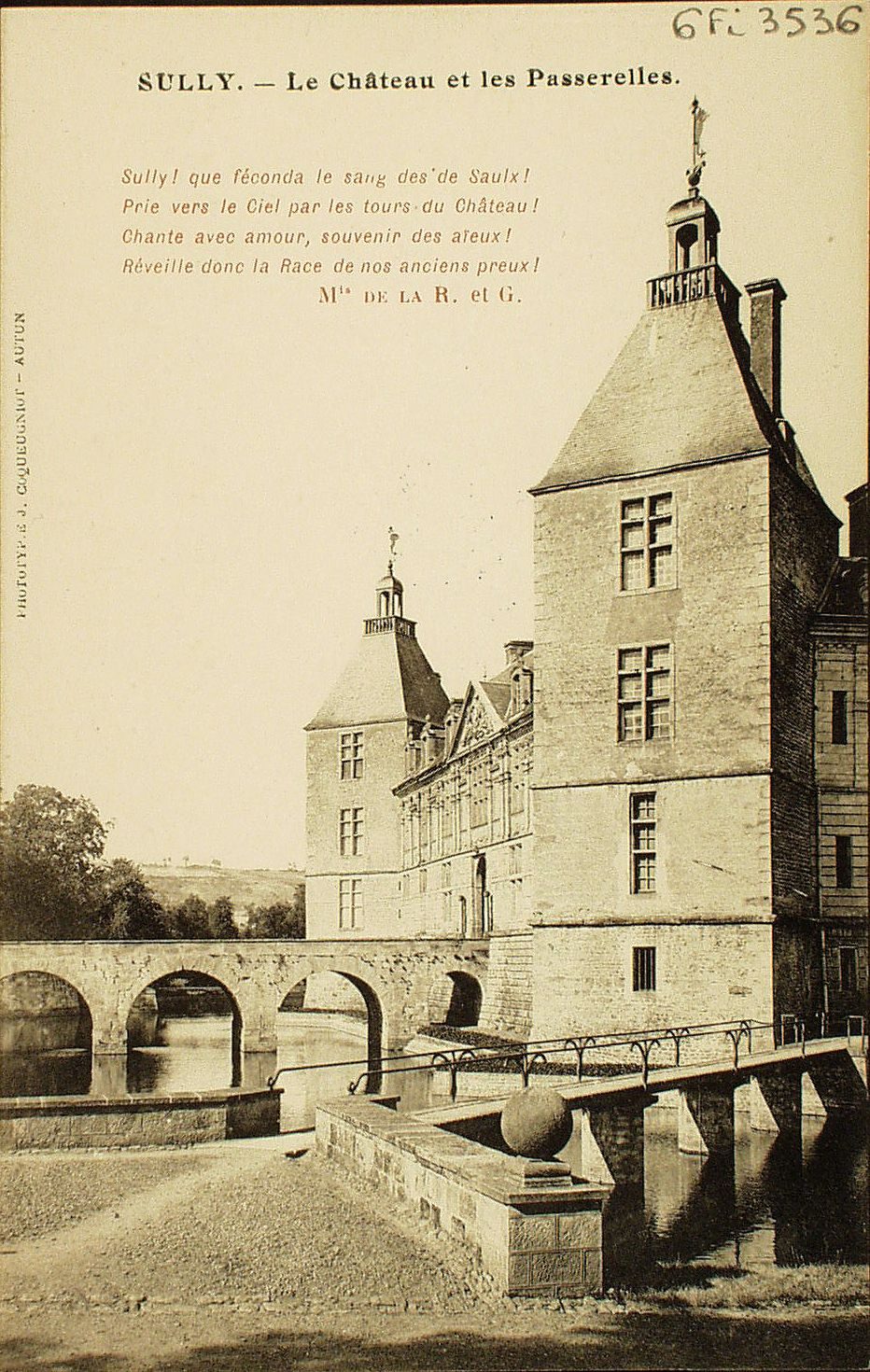 Sully. Le château et les passerelles. "Sully ! que féconda le sang des de Saux ! Prie vers le ciel par les tours du château ! Chante avec amour, souvenir des aïeux ! Réveille donc la race de nos anciens preux !".