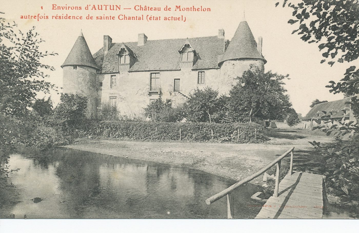 Environs d'Autun. Château de Monthelon autrefois résidence de Sainte Chantal (état-actuel).