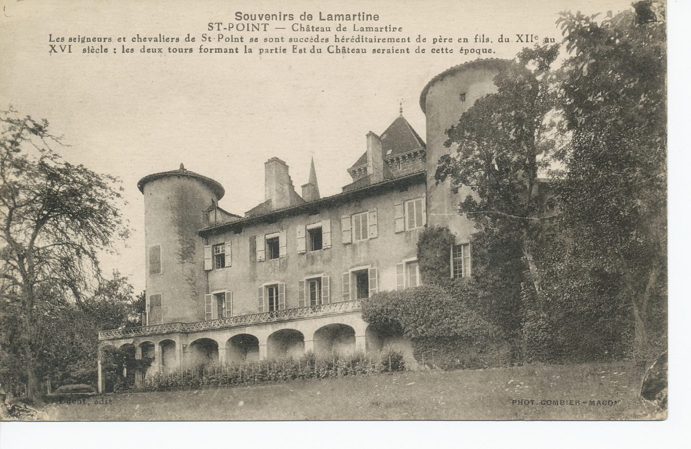 Souvenirs de Lamartine. Saint-Point. Château de Lamartine. "Les seigneurs et chevaliers de Saint-Point se sont succédés héréditairement de père en fils du XIIe s au XVIe s. : les deux tours formant la partie Est du château seraient de cette époque.