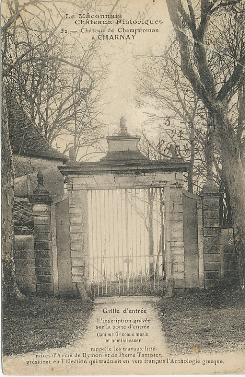 Le Mâconnais. Châteaux historiques. Château de Champgrenon à Charnay. Grille d'entrée.L'inscription gravée sur la porte d'entrée. "Campus grinoeus musis et opollini sacer" rappelle les travaux littéraires d'Aymé de Rymon et de Pierre Tamisier, président en l'élection qui traduisit en vers français l'anthologie grecque.
