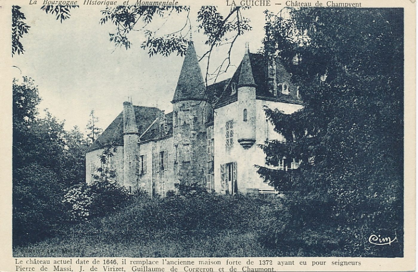 La Bourgogne historique et monumentale.- La Guiche, château de Champvent. Le château actuel date de 1646, il remplace l'ancienne maison forte de 1372 ayant eu pour seigneurs Pierre de Massi, J. de Virizet, Guillaume de Corgeron et de Chaumont.