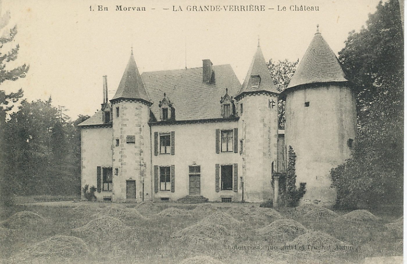 En Morvan. La Grande-Verrière. Le château.