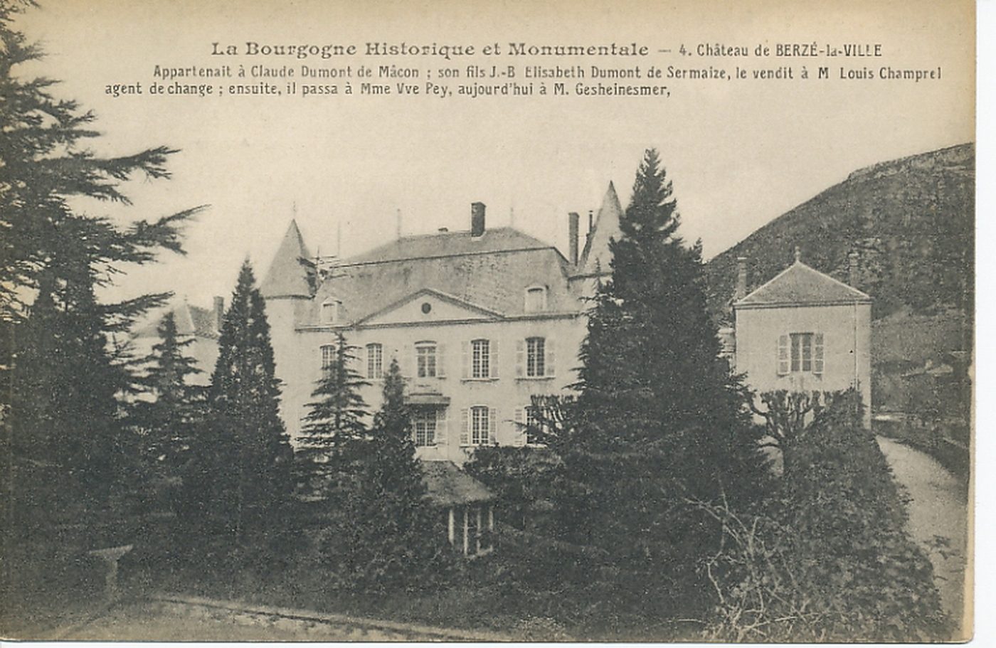 La Bourgogne historique et monumentale. Château de Berzé-la-Ville. Appartenait à Claude Dumont de Mâcon ; son fils J-B Elisabeth Dumont de Sermaize, le vendit à M. Louis Champrel agent de change ; ensuite, il passa à Mme Veuve Pey, aujoud'hui à M. Gesheinesmer.