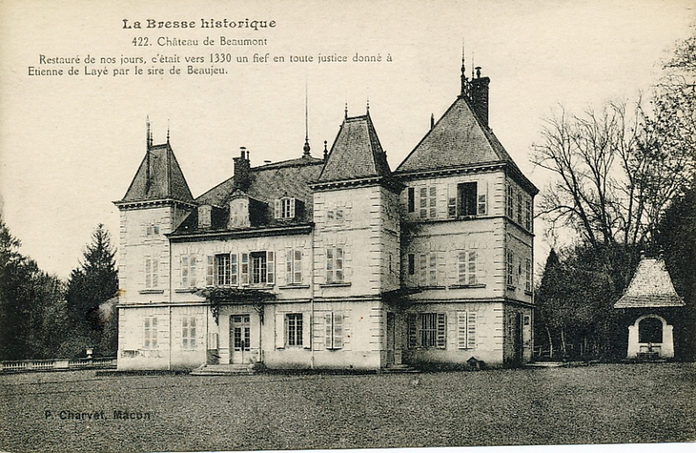 La Bresse Historique. Château de Beaumont. Restauré de nos jours, c'était vers 1330 un fief en toute justice donné à Etienne de Laye par le sire de Beaujeu.