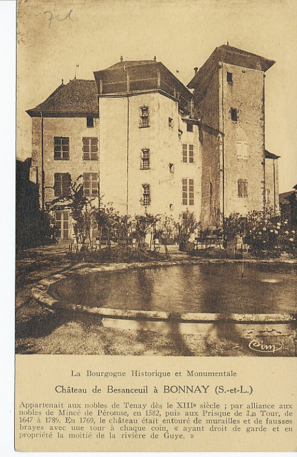 La Bourgogne historique et monumentale. Château de Besanceuil à Bonnay. Appartenait aux nobles de Tenay dès le XIIIe s. ; par alliance aux nobles de Mincé de Péronne, en 1582, puis aux Prisques de la Tour, de 1647 à 1789. En 1769, le château était entouré de murailles et de fausses brayes avec une tour à chaque coin, "ayant droit de garde et en propriété la moitié de la rivière de Guye".