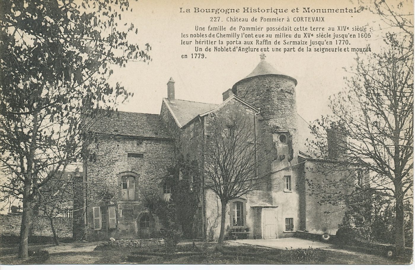 La Bourgogne historique et monumentale. Château de Pommier à Cortevaix. Une famille de Pommier possédait cette terre au XIVe s. jusqu'en 1605. Leur héritier la porta aux Raffin de Sermaize jusqu'en 1770. Un de Noblet d'Anglure eut une part de la seigneurie et mourut en 1779.