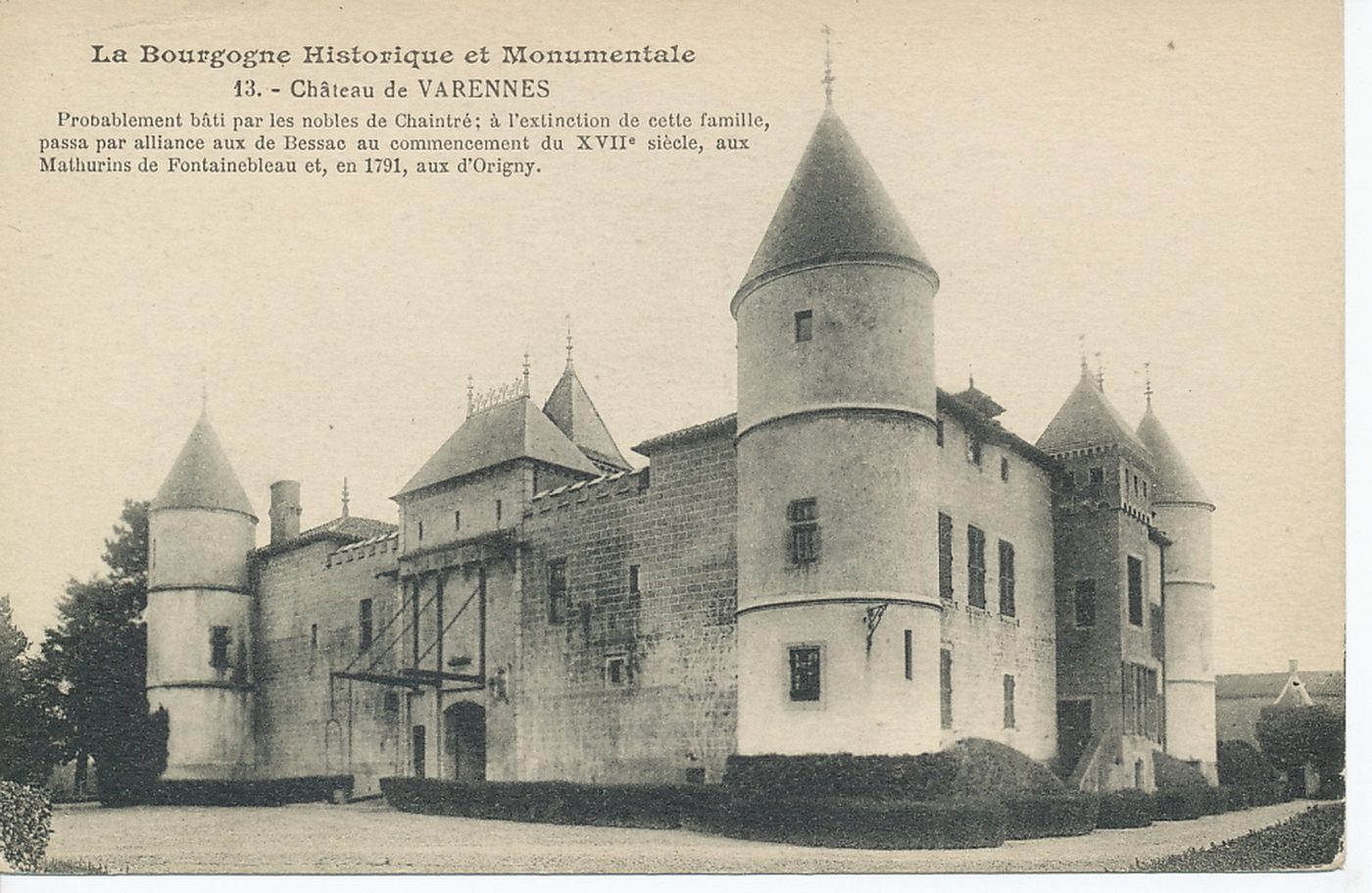 La Bourgogne historique et monumentale. Château de Varennes. Probablement bâti par les nobles de Chaintré ; à l'extinction de cette famille, passa par alliance aux de Bessac au commencement du XVIIe s., aux Mathurins de Fontainebleau et, en 1791, aux d'Origny.