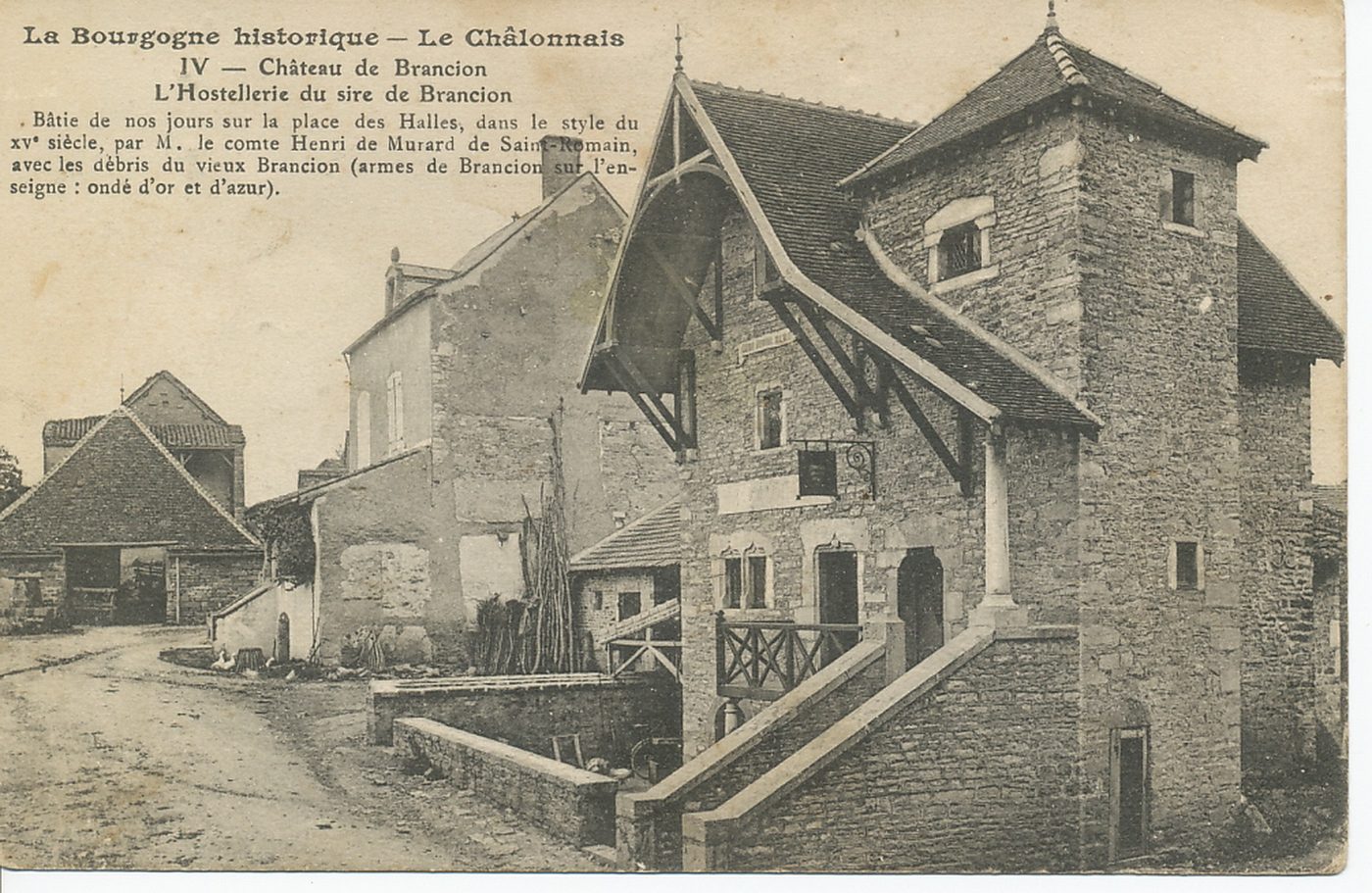 La Bourgogne historique. Le Chalonnais. Château de Brancion. L'hostellerie du sire de Brancion. Bâtie de nos jours sur la place des Halles, dans le style du XVe s., par M. le comte Henri de Murard de Saint-Romain, avec les débris du vieux Brancion (armes de Brancion sur l'enseigne : ondé d'or et d'azur).