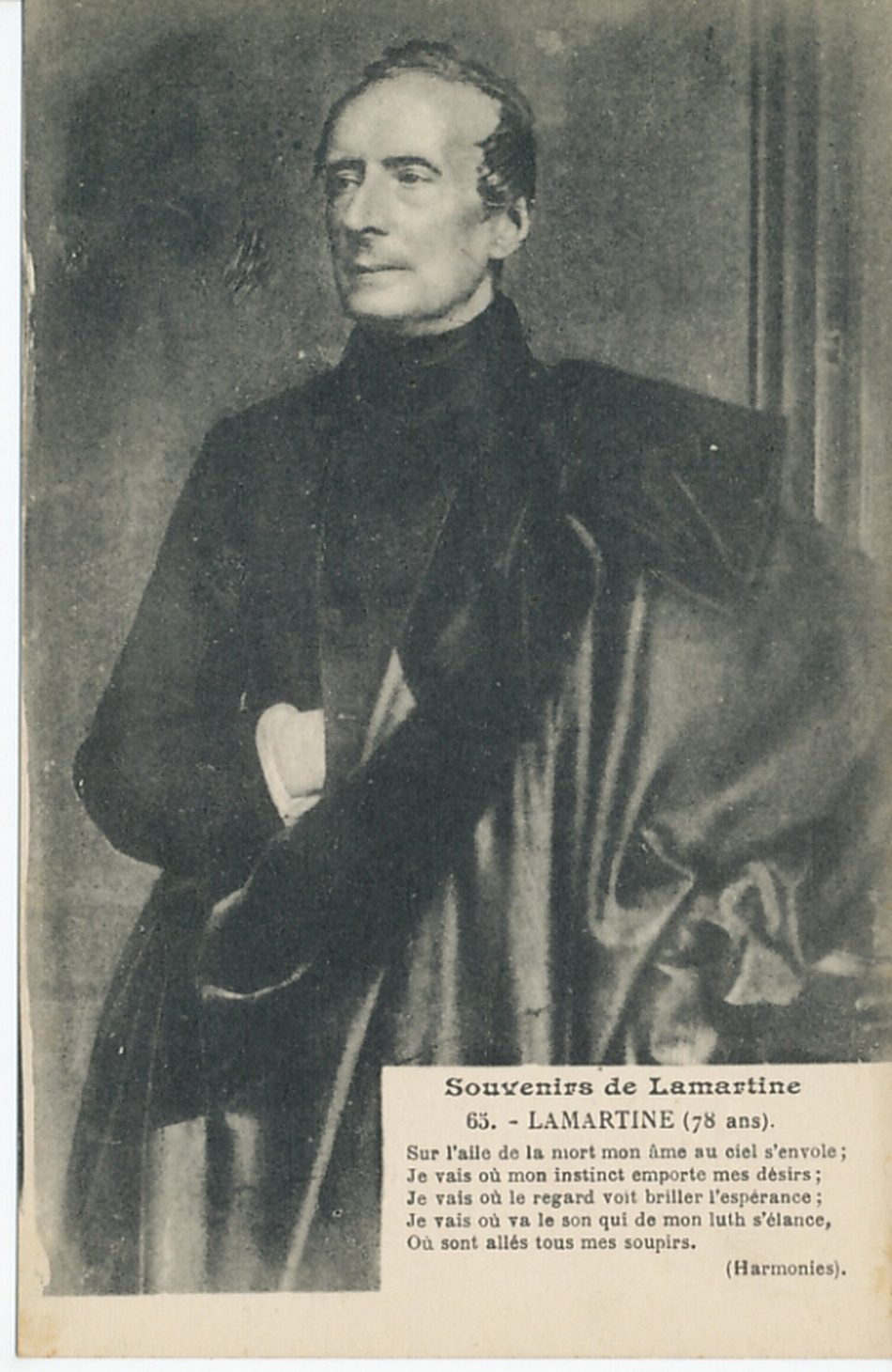 Souvenirs de Lamartine.- Lamartine (78 ans). "Sur l'aile de la mort mon âme au ciel s'envole , Je vais où mon instinct emporte mes désirs , Je vais où le regard voit briller l'espérance , Je vais où va le son qui de mon luth s'élance , Où sont allés tous mes soupirs."