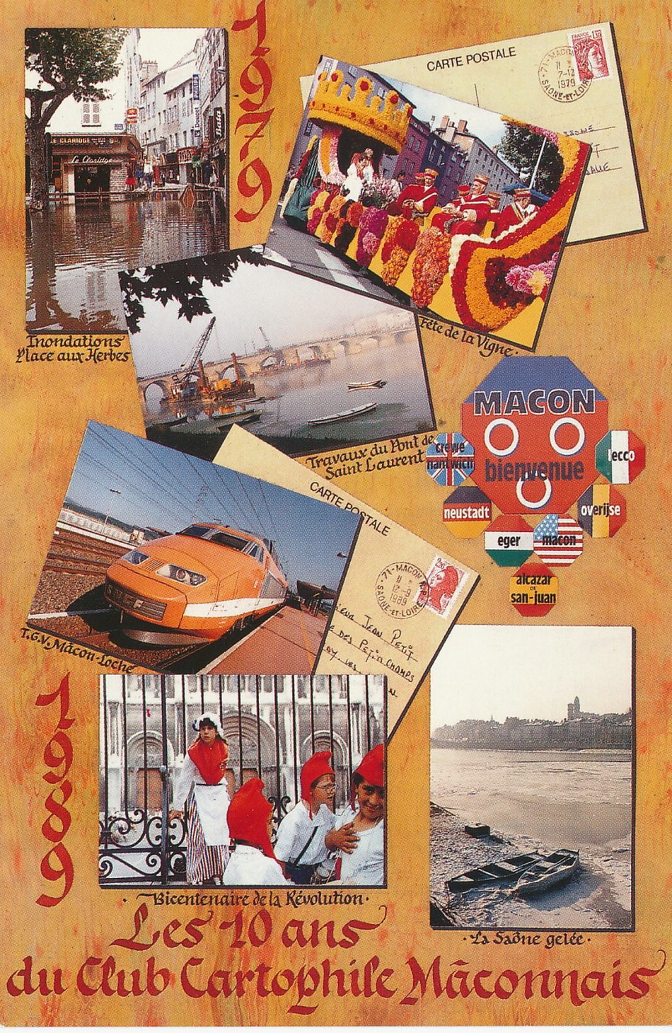 Mâcon 1979-1989. Les 10 ans du club cartophile mâconnais. Inondations place aux herbes. Fête de la vigne. Inondations. Travaux du pont de Saint-Laurent. T.G.V Mâcon-Loché. Bicentenaire de la révolution. La Saône gelée.