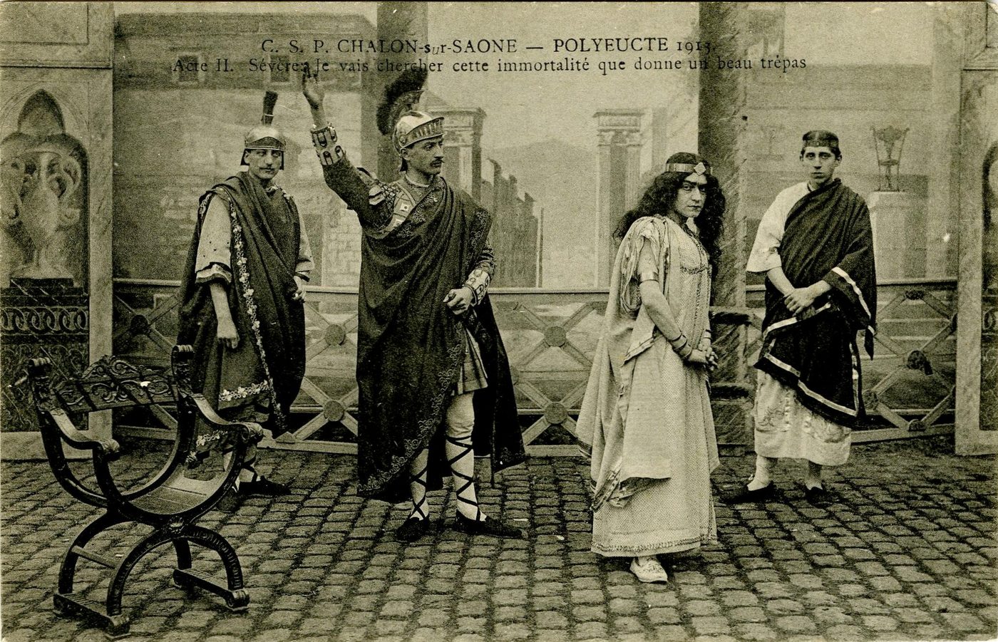 Chalon-sur-Saône, 1913. Polyeucte, acte II, Sévère : je vais chercher cette immortalité que donne un beau trépas.