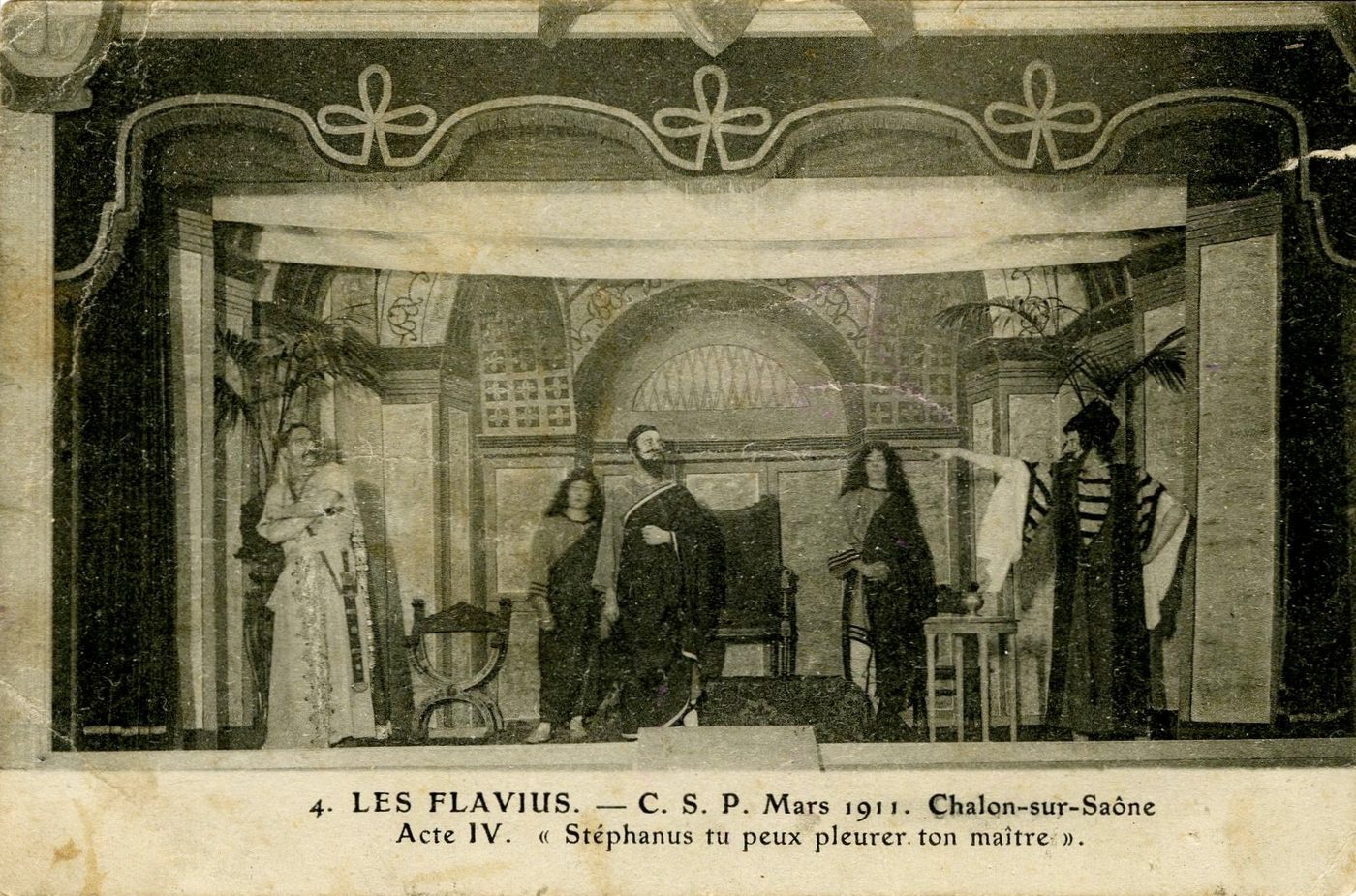 Chalon-sur-Saône, mars 1911. 4. Les Flavius, acte IV "Stéphanus, tu peux pleurer ton maître".