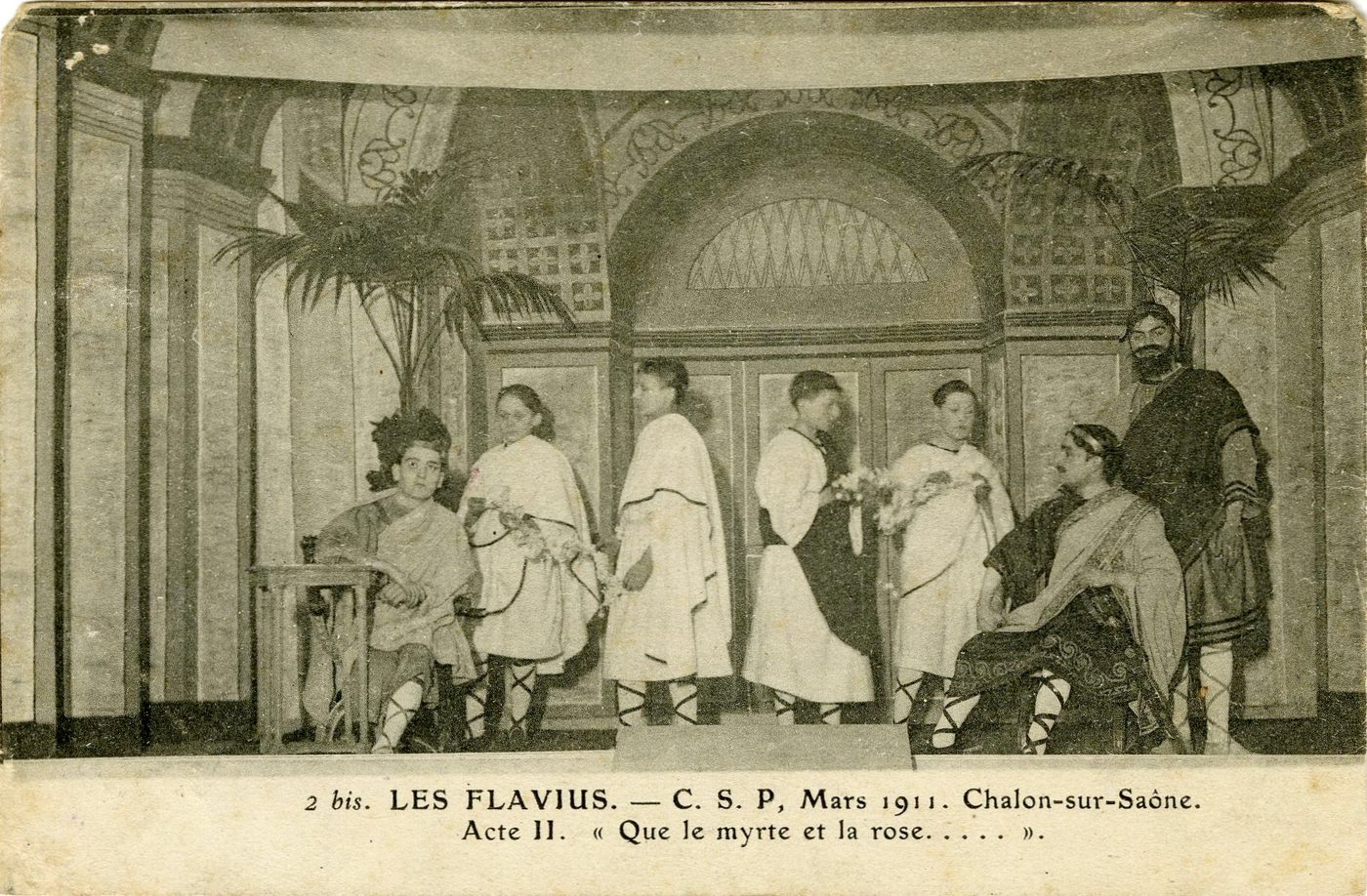 Chalon-sur-Saône, mars 1911. 2bis. Les Flavius, acte II . "Que le myrte et la rose".