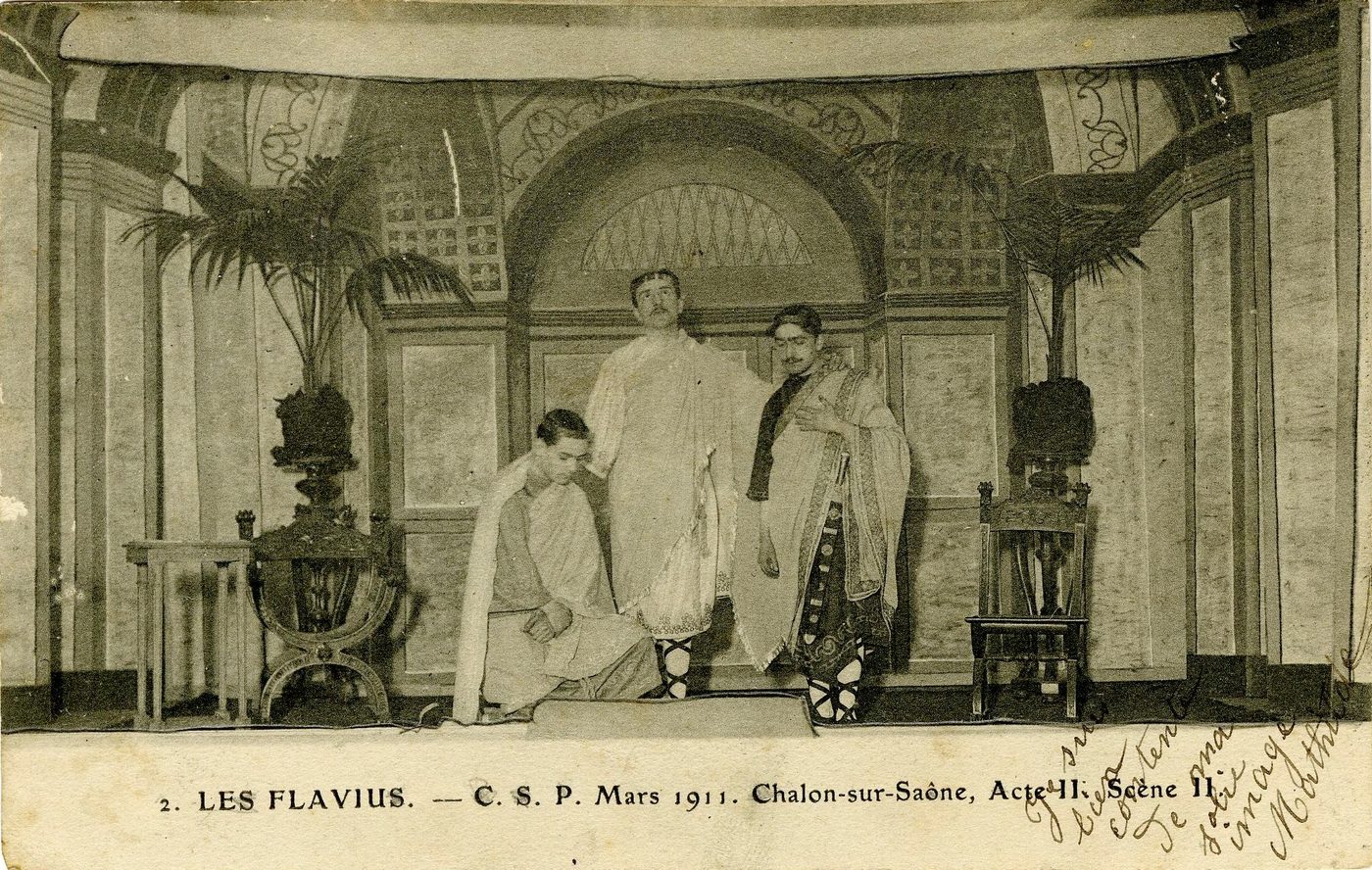 Chalon-sur-Saône, mars 1911. 2. Les Flavius, acte III scène II.