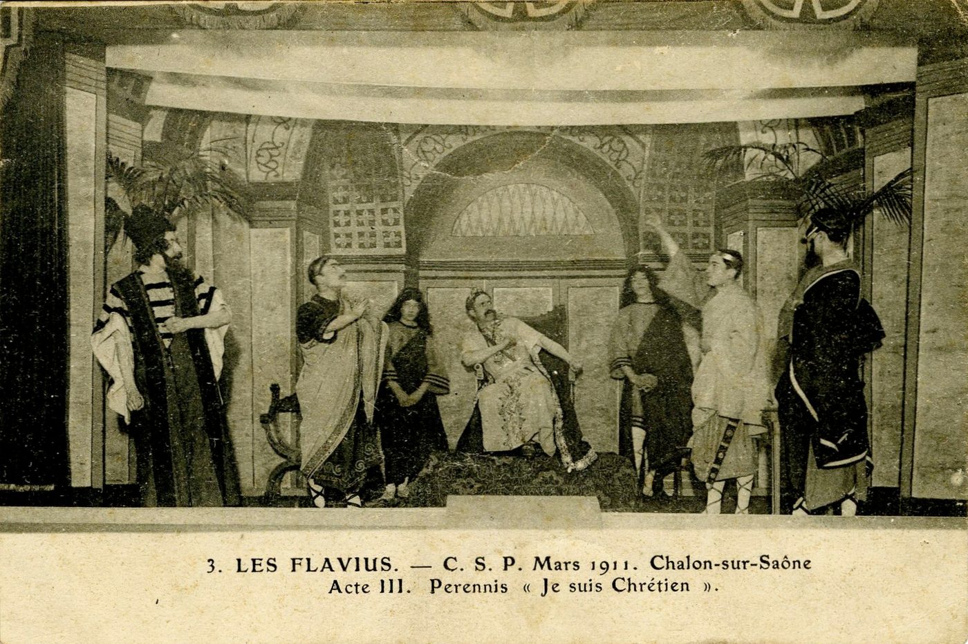 Chalon-sur-Saône, mars 1911. 3. Les Flavius. Acte III Perennis "je suis chrétien".