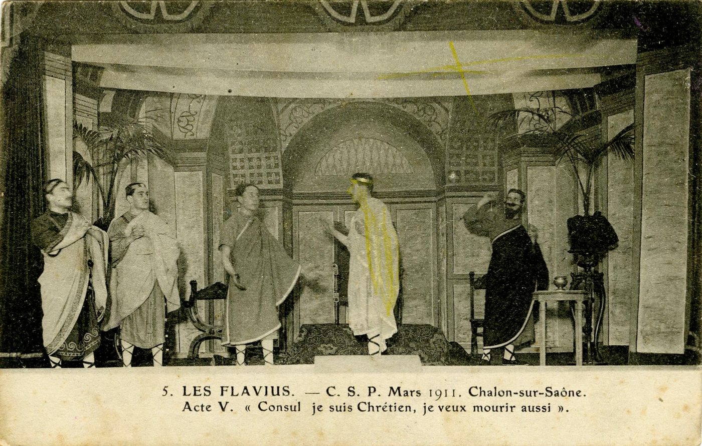 Chalon-sur-Saône, mars 1911. 5. Les Flavius, acte V. "consul je suis chrétien, je veux mourir aussi".