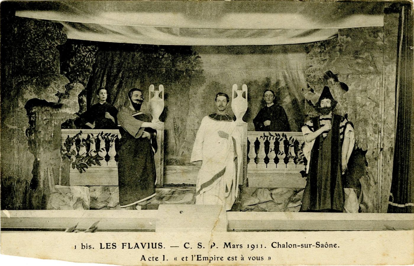 1bis. Les Flavius. CSP, Mars 1911. Chalon-sur-Saône. Acte I, "Et l'empire est à vous".