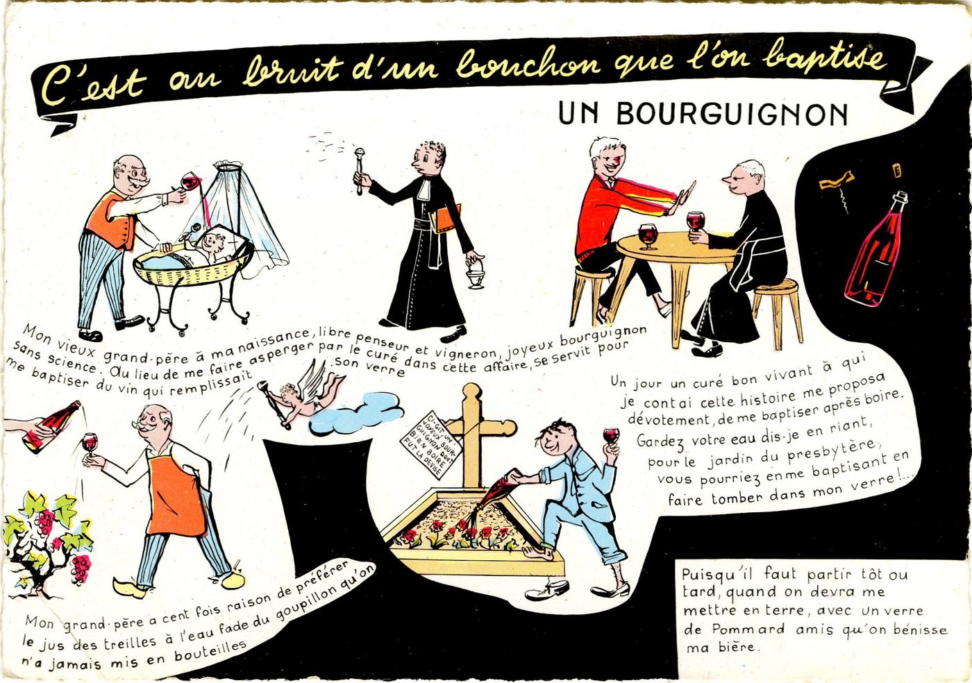 C'est au bruit d'un bouchon que l'on baptise un bourguignon.