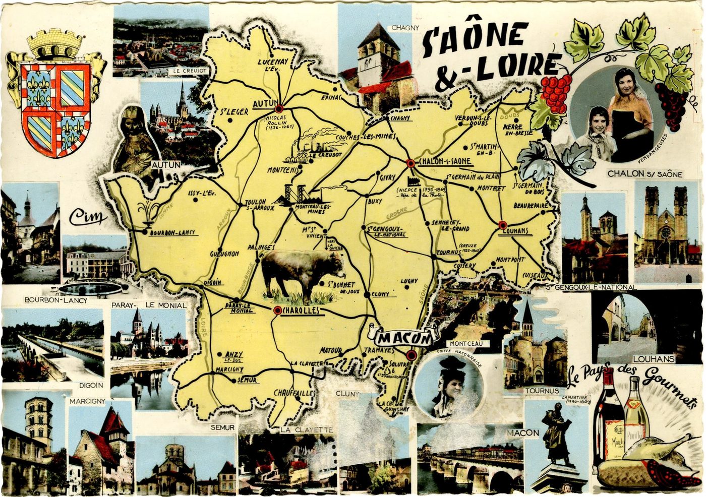 Saône-et-Loire.- Superficie : 862 750 ha, Population : 511 200 habitants. Préfecture : Mâcon. Sous-préfectures : Autun, Chalon-sur-Saône, Charolles, Louhans. Patrie du peintre Greuze, né à Tournus en 1725 ; de Niepce, inventeur de la photographie, né à Chalon-sur-Saône en 1765 et du poète Alphonse de Lamartine, né à Mâcon en 1790. Région célèbre pour ses vins : moulin à vent, Pouilly-Fuissé, Mâcon (foire annuelle des vins de France en mai), Mercurey, Viré, Azé, Lugny, Charnay, la Roche-Vineuse, etc.